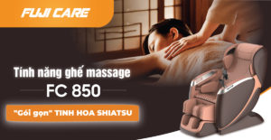 Tính năng ghế massage FC-850 - "Gói gọn" TINH HOA Shiatsu