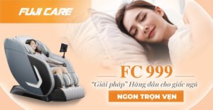 FC 999 – “Giải pháp” Hàng đầu cho giấc ngủ NGON TRỌN VẸN