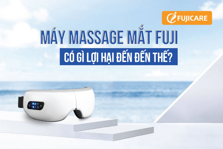máy massage mắt fuji có gì lợi hại