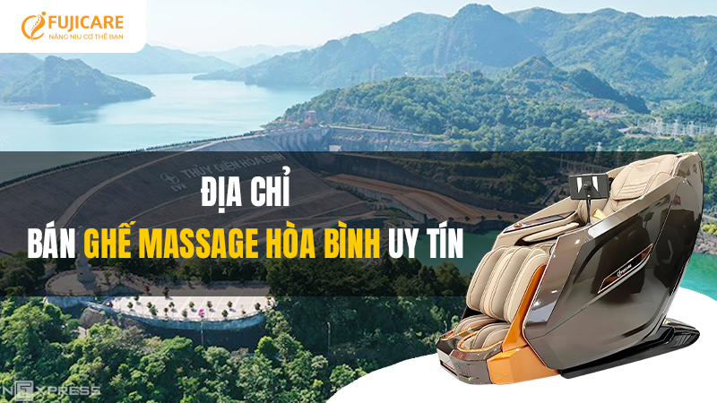 Mua ghế massage Hòa Bình uy tín, chất lượng số 1