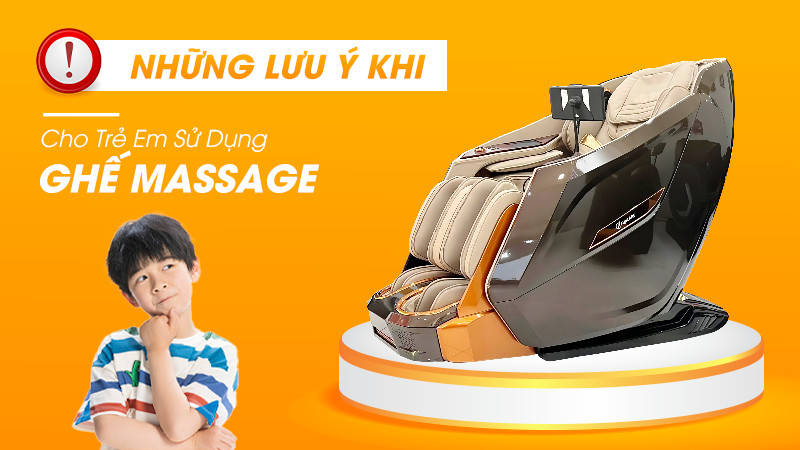 Những lưu ý khi cho trẻ em sử dụng ghế massage | Ghế massage FujiCare