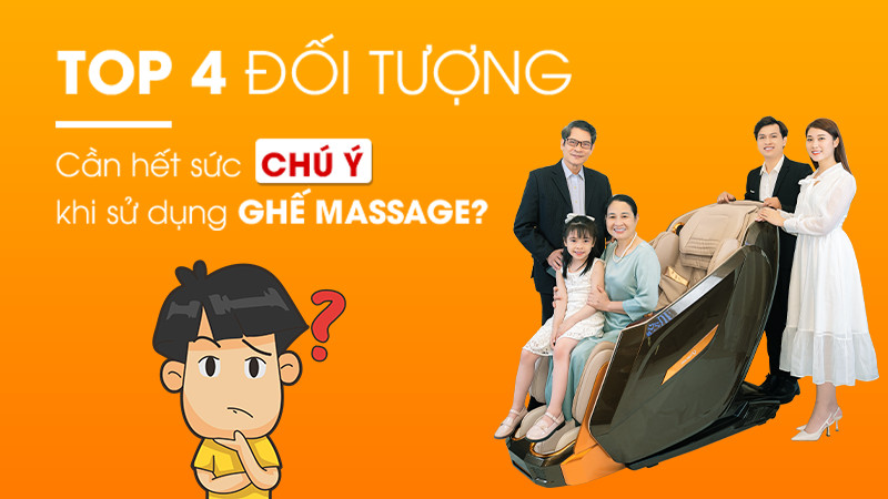 Top 4 đối tượng cần hết sức chú ý khi sử dụng ghế massage?