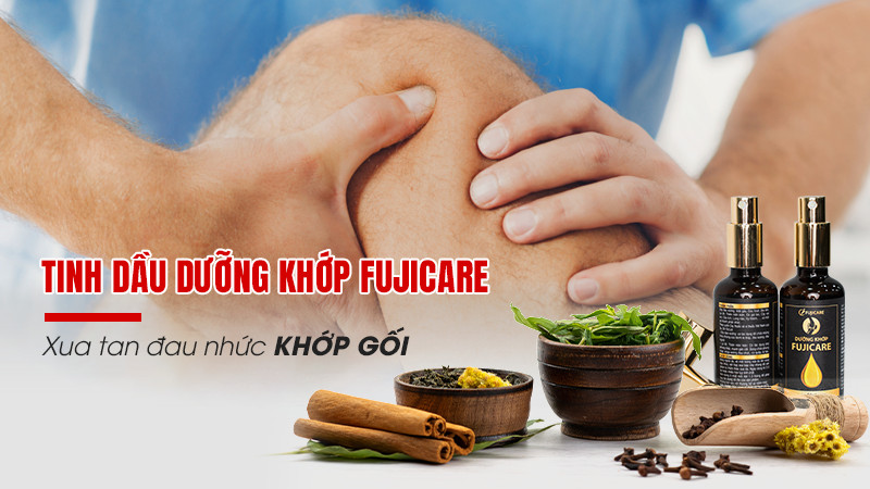 Xua tan đau nhức khớp gối chỉ với 1 bài thuốc (Tinh dầu dưỡng khớp FujiCare)